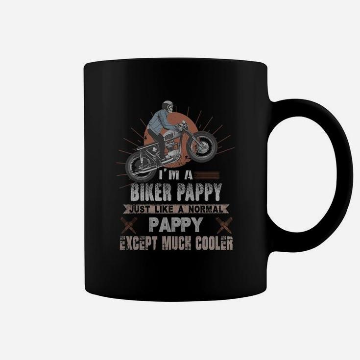 I Am A Biker Pappy Just Like A Normal Pappy Except Much Cooler Coffee Mug