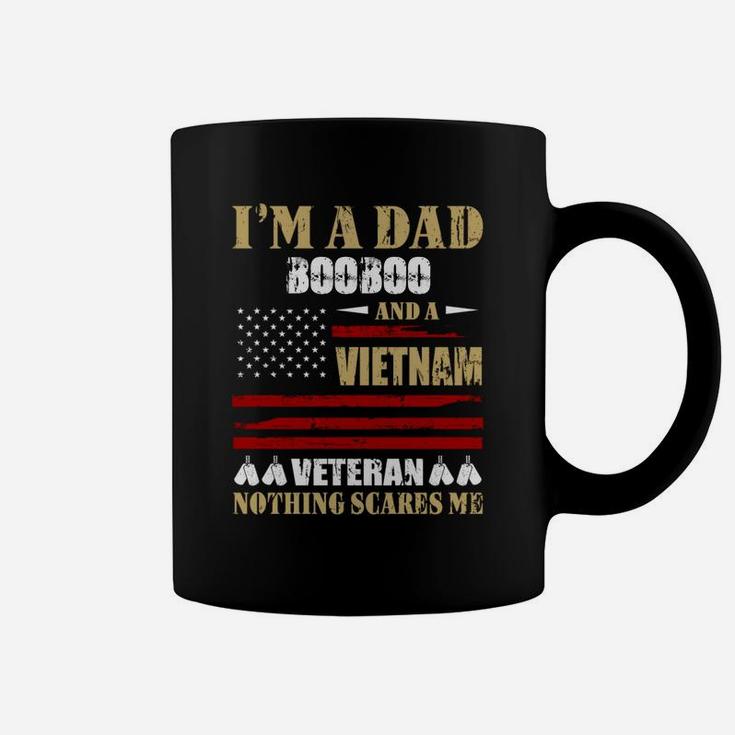 I Am A Dad Booboo And A Vietnam Veteran Nothing Scares Me Proud National Vietnam War Veterans Day Coffee Mug