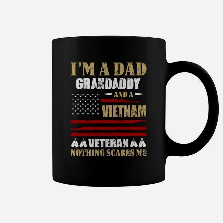 I Am A Dad Grandaddy And A Vietnam Veteran Nothing Scares Me Proud National Vietnam War Veterans Day Coffee Mug