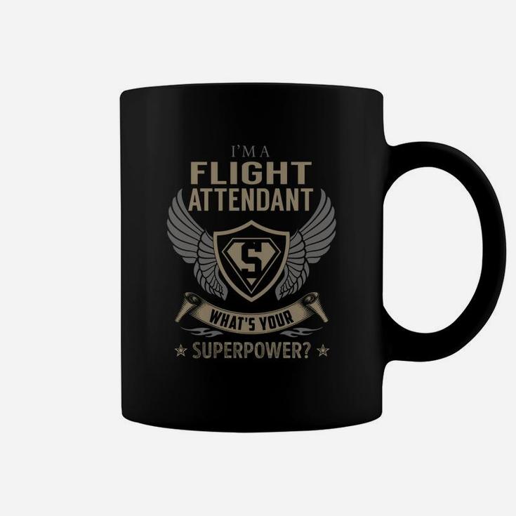 I Am A Flight Attendant What Is Your Superpower Job Coffee Mug