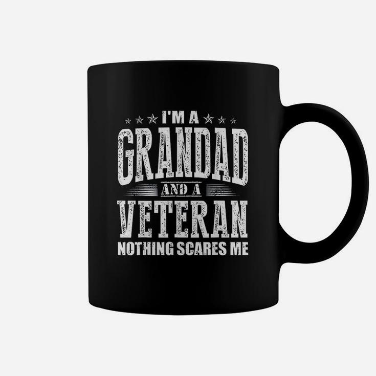 I Am A Grandad And A Veteran Nothing Scares Me Funny Coffee Mug