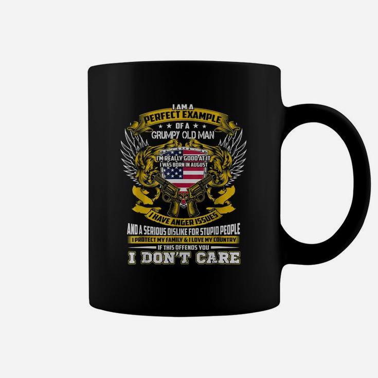I Am A Perfect Example Of A Grumpy Old Man I Was Born In August Birthday Man Gift Coffee Mug