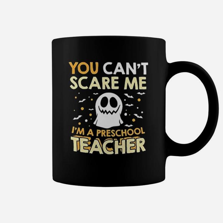 I Am A Preschool Teacher Halloween Cant Scare Coffee Mug
