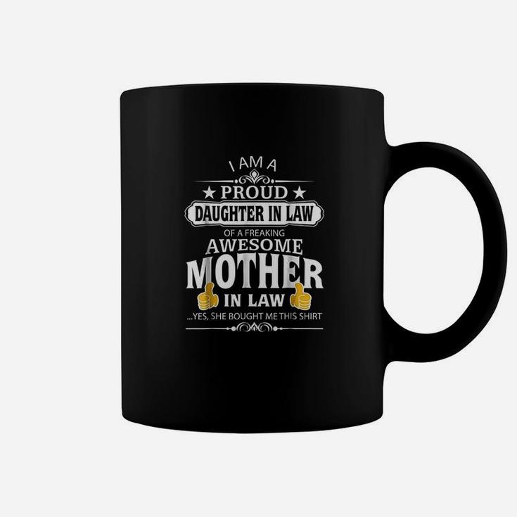 I Am A Proud Daughter In Law Of A Freaking Awesome Mother Coffee Mug