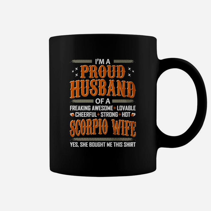 I Am A Proud Husband Of A Freaking Awesome Scorpio Wife Coffee Mug