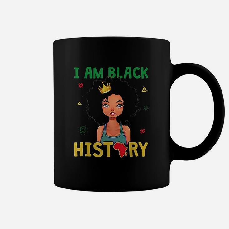 I Am Black History Girls Black History Month Gift Coffee Mug