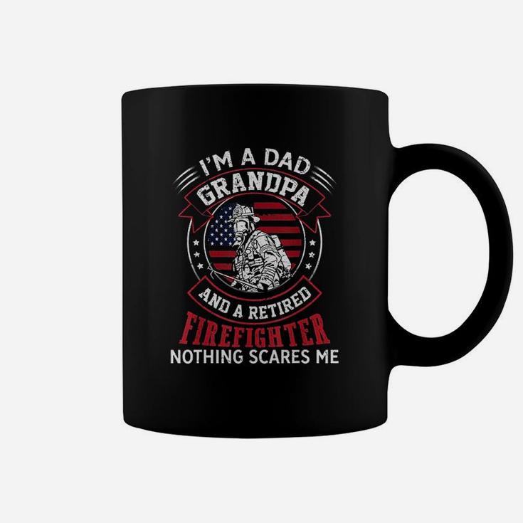 I Am Dad Grandpa Retired Firefighter Nothing Scares Me Coffee Mug