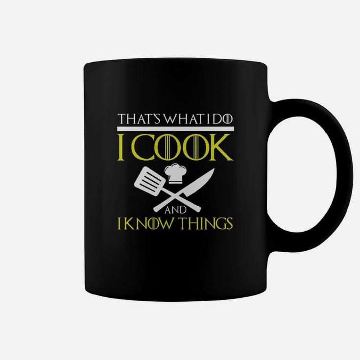 I Cook And I Know Things Coffee Mug