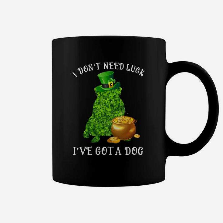 I Do Not Need Luck I Have Got A Pug Shamrock St Patricks Day Dog Lovers Coffee Mug