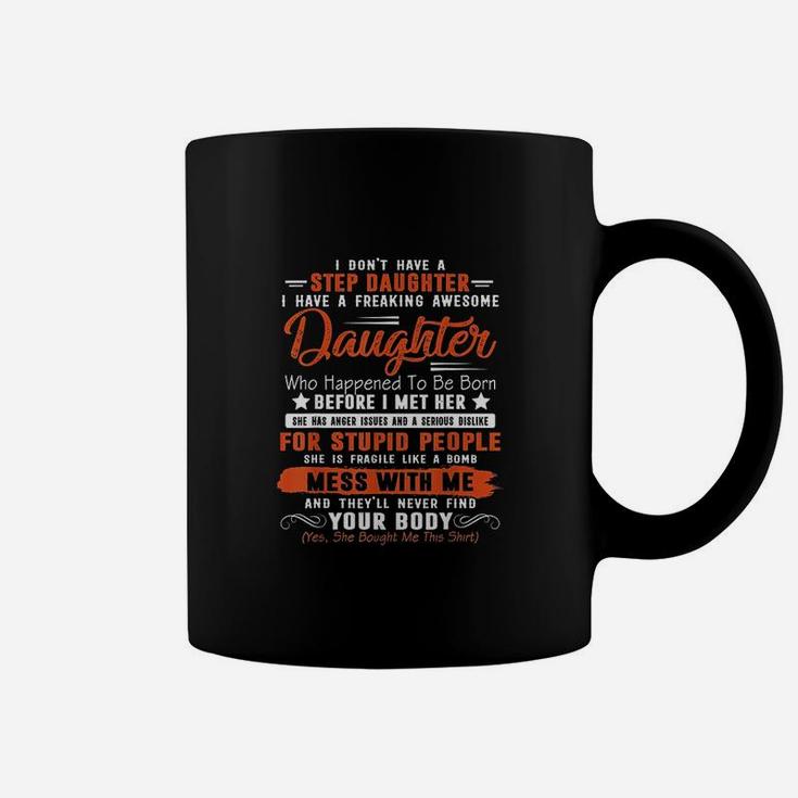 I Dont Have A Step Daughter I Have Awesome Daughter Cool Dad Coffee Mug