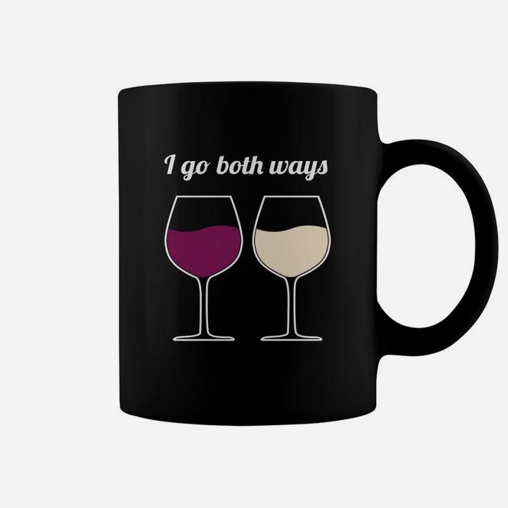 I Go Both Ways - Wine Joke Gifts - Wine Lover Novelty Gifts Coffee Mug