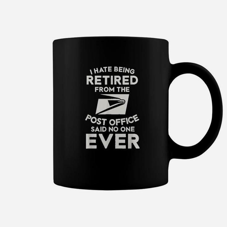 I Hate Being Retired Post Office Postal Worker Joke Coffee Mug