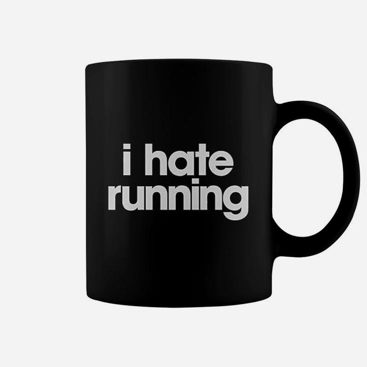 I Hate Running Funny Sarcastic Runner Workout Coffee Mug