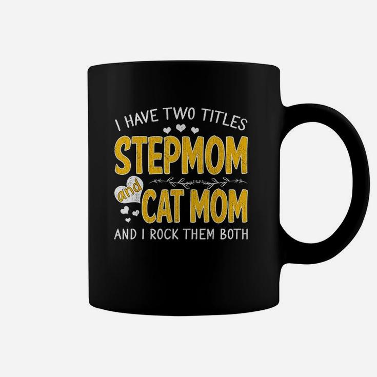 I Have Two Titles Stepmom And Cat Mom Thanksgiving Coffee Mug