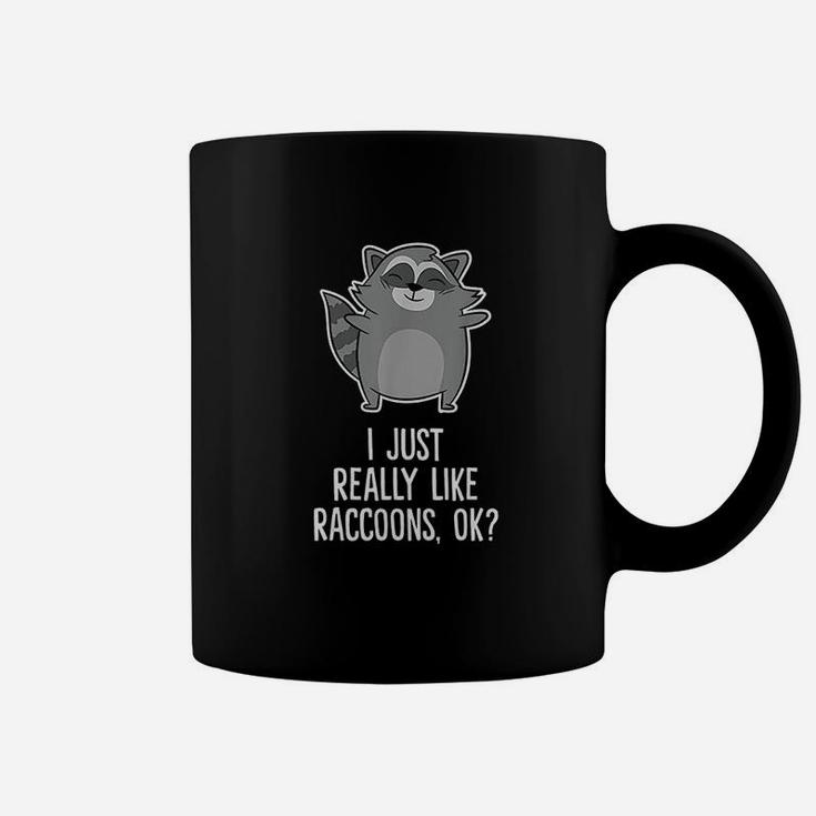 I Just Really Like Raccoons Funny Love Raccoons Coffee Mug