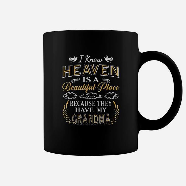 I Know Heaven Grandma In Heaven Missing Mom Grandma Coffee Mug