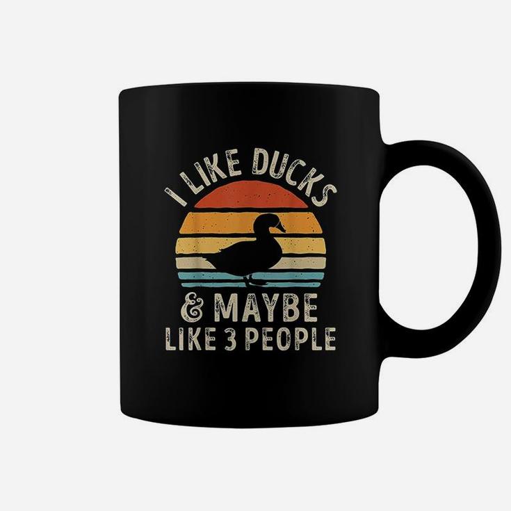 I Like Ducks And Maybe Like 3 People Duck Farm Farmer Gifts Coffee Mug