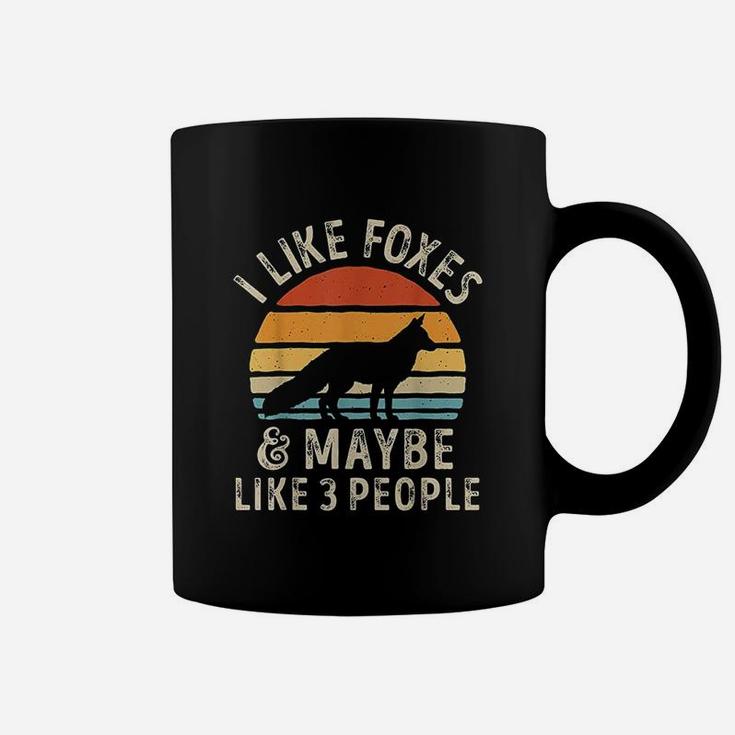 I Like Foxes And Maybe Like 3 People Fox Lover Gifts Coffee Mug