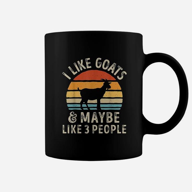 I Like Goats And Maybe Like 3 People Goat Farmer Gifts Coffee Mug