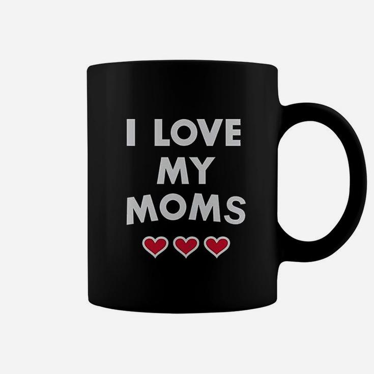 I Love My Moms  Gay Pride Coffee Mug