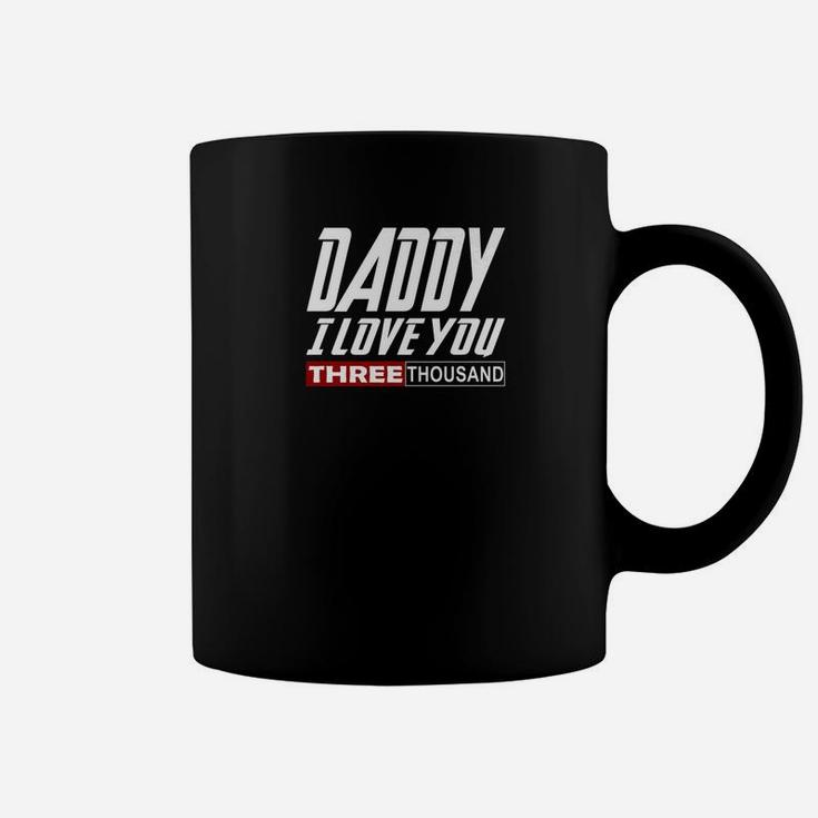 I Love You Daddy 3000 Papa Three Fathers Day Gift Premium Coffee Mug