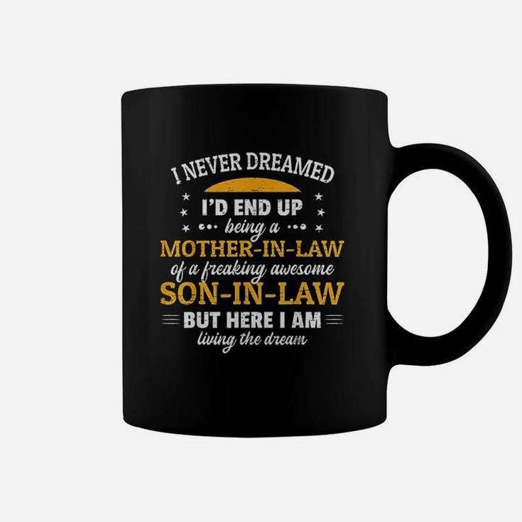 I Never Dreamed I Would Be Super Cool Mother In Law Rockin Coffee Mug