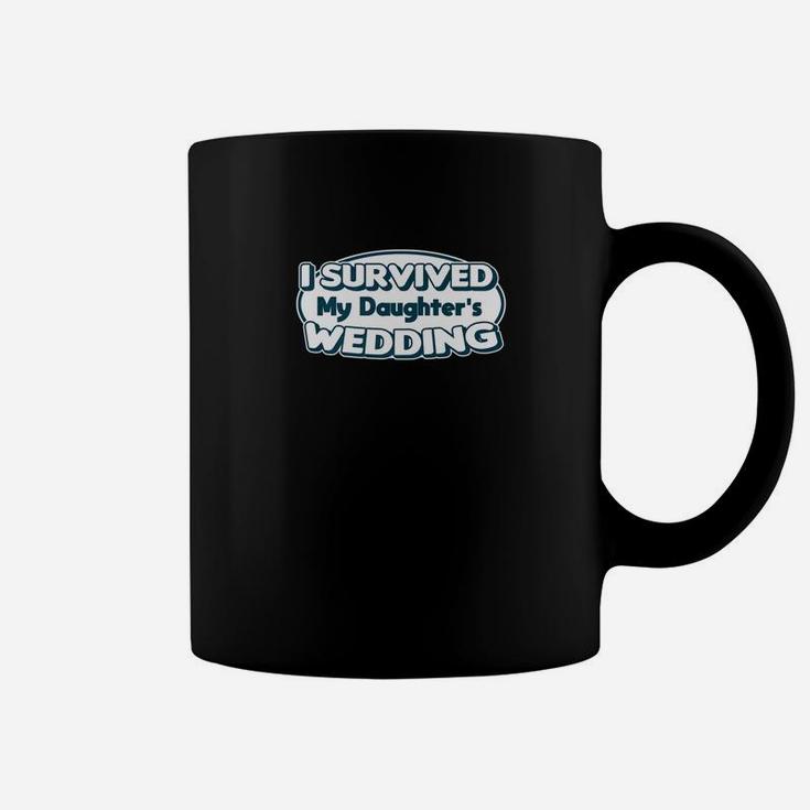 I Survived My Daughters Wedding Shirt Father Of Bride Gift Coffee Mug
