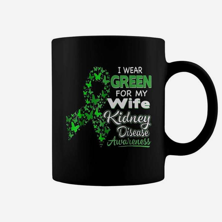 I Wear Green For My Wife Kidney Disease Awareness Coffee Mug
