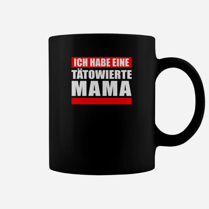 Ich Habe Eine Tatowierte Mama Tassen