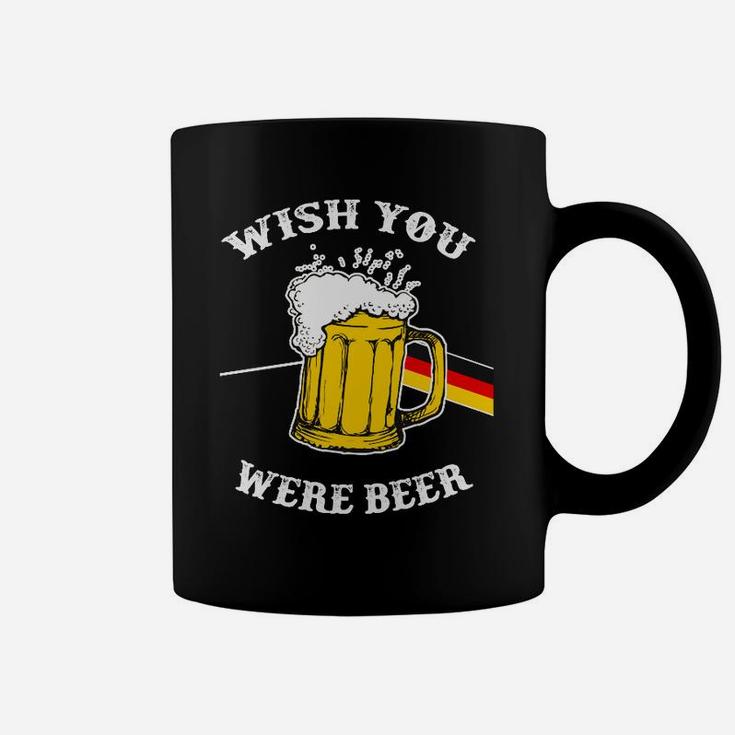 Ich Wünschte Du Wärst Bier Deutsche Tassen
