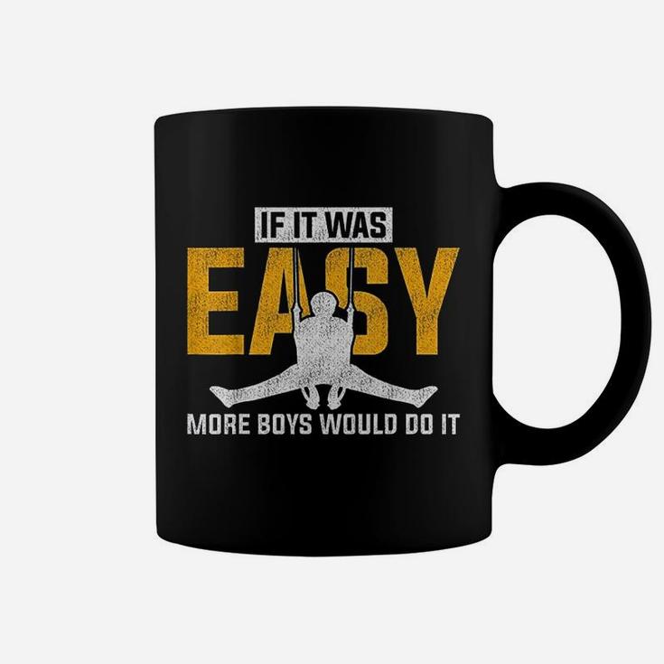 If It Was Easy More Boys Would Do It Gymnastics Coffee Mug