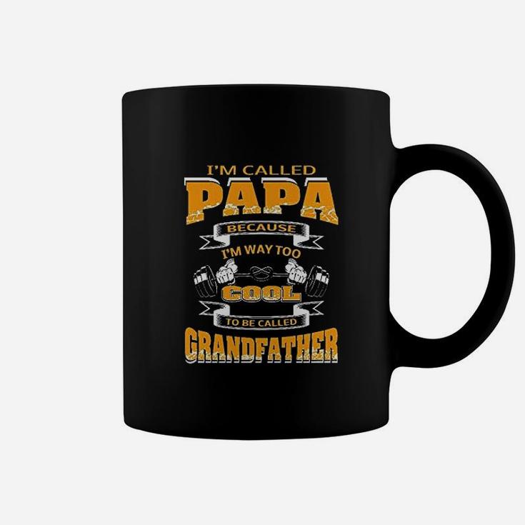 Im Called Papa Because Im Too Cool To Be Called Grandfather Coffee Mug