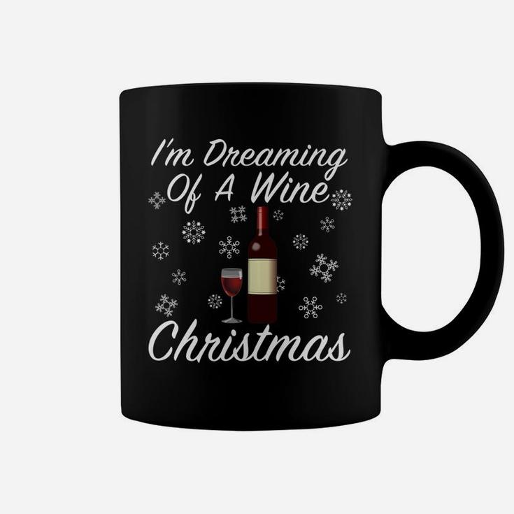 Im Dreaming Of A Wine Christmas Christmas Wine Coffee Mug