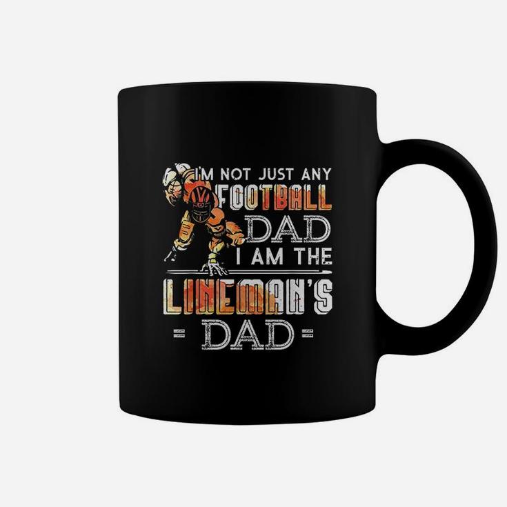 Im Not Just Any Football Dad I Am The Lineman's Dad Team Coffee Mug