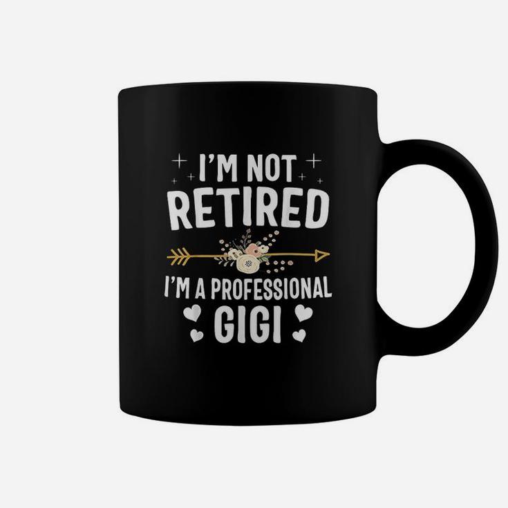 Im Not Retired I A Professional Gigi Mothers Day Coffee Mug