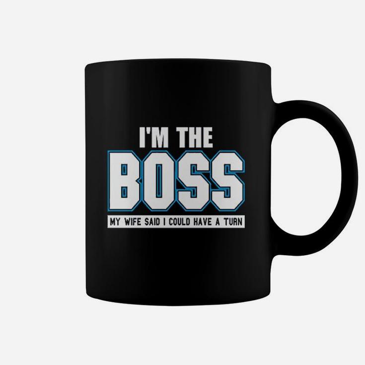 Im The Boss Funny Joke Husband Dad Humor Wife Boss Coffee Mug