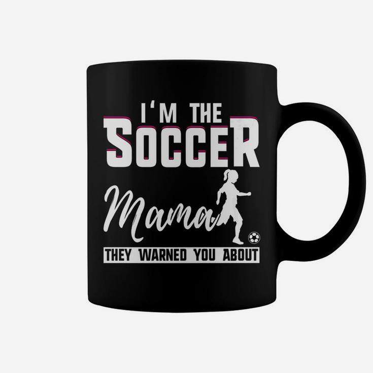 Im The Soccer Mama Funny Coffee Mug