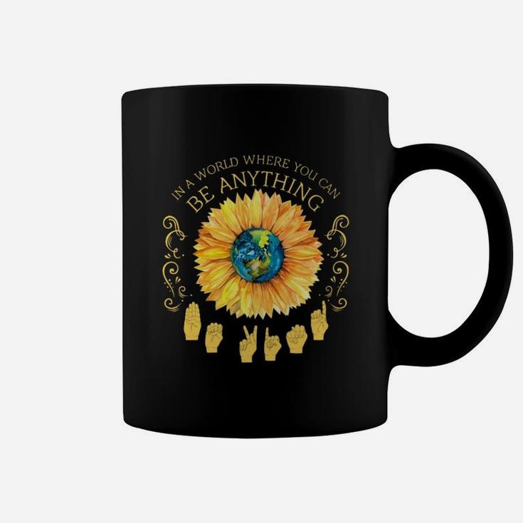 In A World Where You Can Be Anything Be Kind Sign Language Coffee Mug