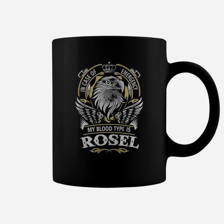 In Case Of Emergency My Blood Type Is Rosel Name Coffee Mug