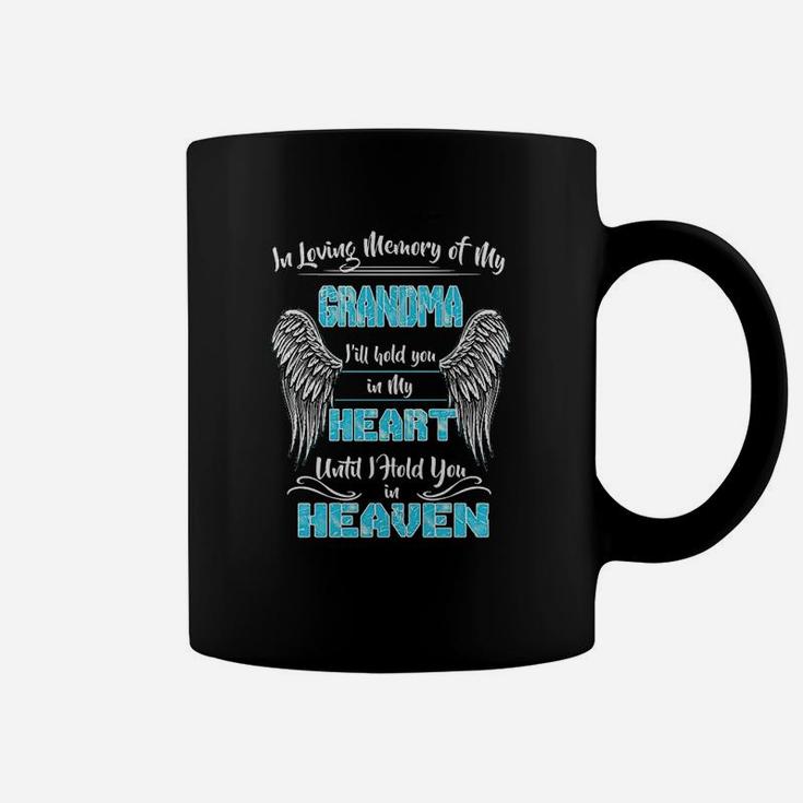 In Loving Memory Of My Grandma I Will Hold You In My Heart Coffee Mug