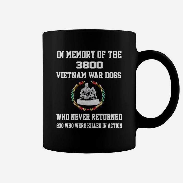 In Memory Of The 3800 Vietnam War Dogs Who Never Returned Coffee Mug