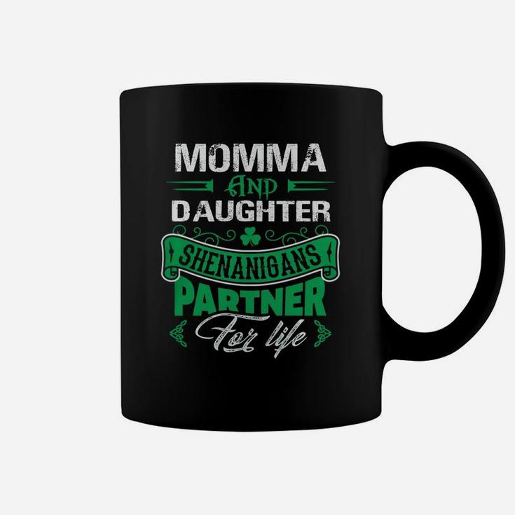 Irish St Patricks Day Momma And Daughter Shenanigans Partner For Life Family Gift Coffee Mug