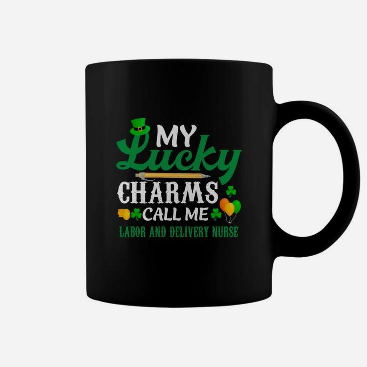 Irish St Patricks Day My Lucky Charms Call Me Labor And Delivery Nurse Funny Job Title Coffee Mug