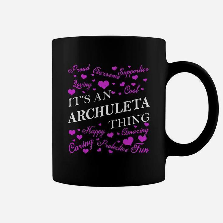 It Is An Archuleta Thing Name Coffee Mug
