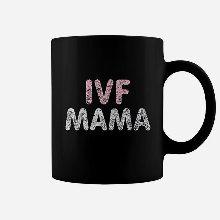 Ivf Mama Infertility Ivf Awareness Mom Iui Coffee Mug