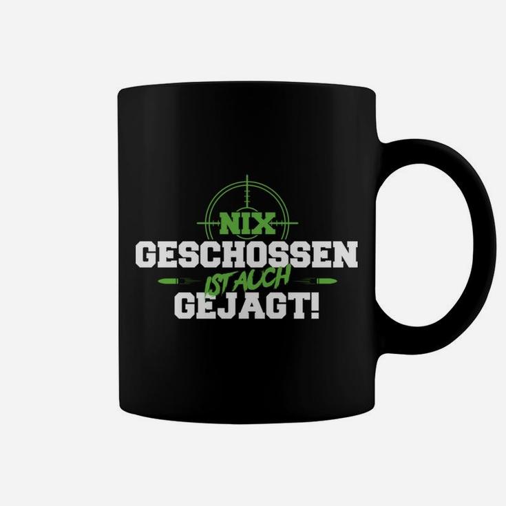 Jagd Nix Geschossen Jagen Tassen