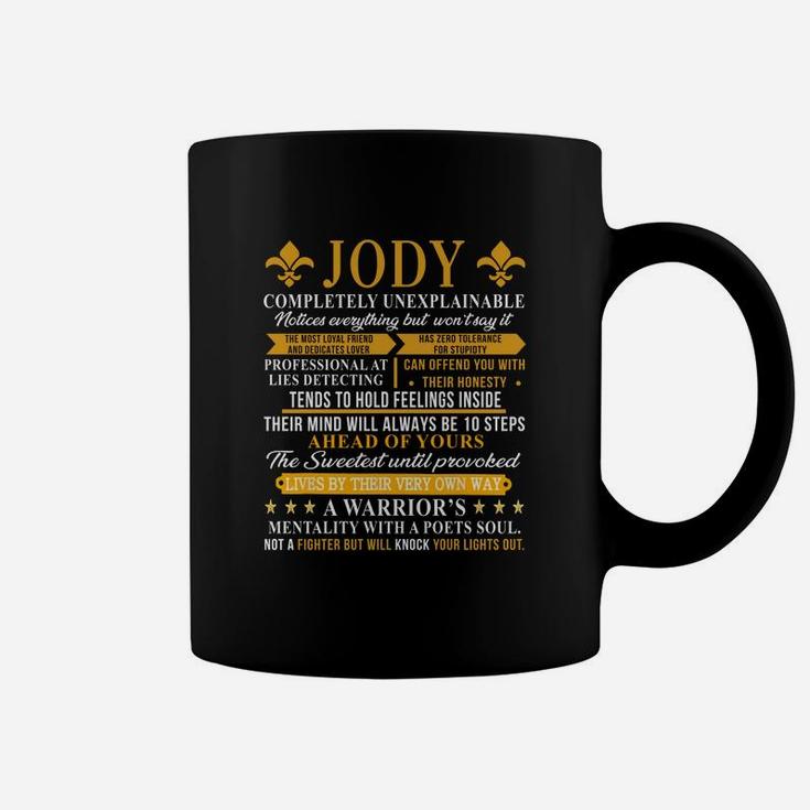 Jody Completely Unexplainable Notices Everything But Won’t Say It Coffee Mug