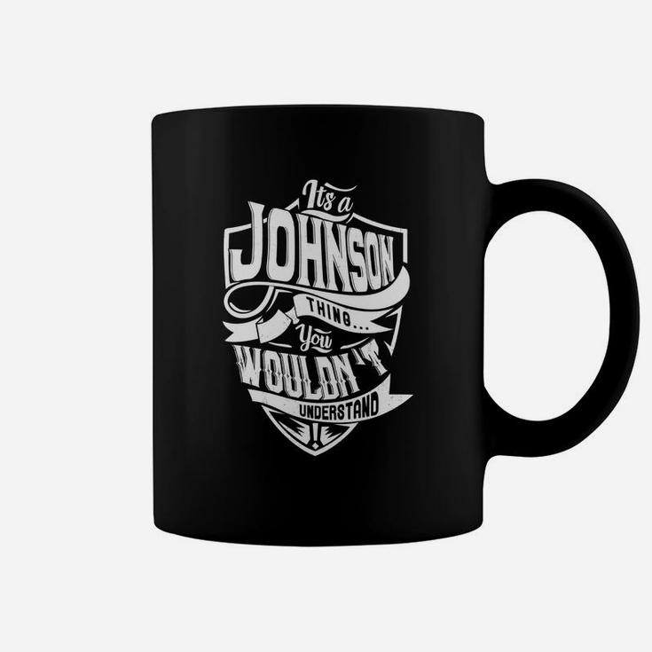 Johnson Thing You Wouldnt Understand Coffee Mug