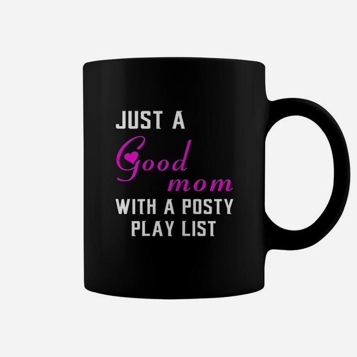 Just A Good Mom With A Posty Play List Gift For Mother Coffee Mug