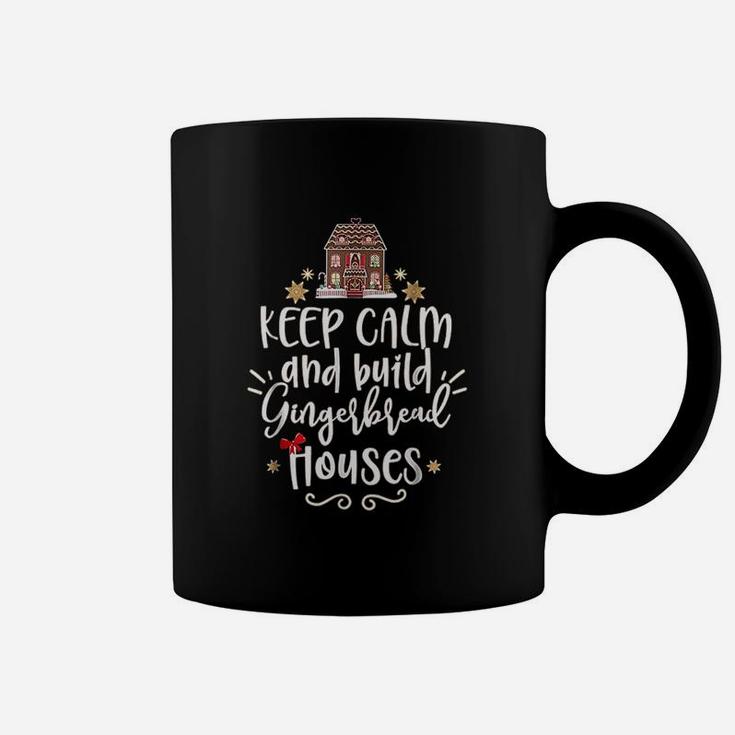 Keep Calm And Build Gingerbread Houses Cute Gift Coffee Mug